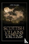 Kellie, John - Scottish Villains & Victims