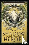 Bowling, Nicholas - In the Shadow of Heroes