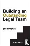 Tellmann, Bjarne P - Building an Outstanding Legal Team