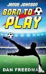 Freedman, Dan - Jamie Johnson: Born to Play