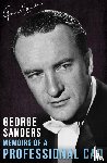 Sanders, George - Memoirs of a Professional Cad