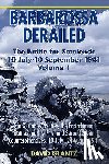 Glantz, David M. - Barbarossa Derailed: The Battle for Smolensk 10 July-10 September 1941