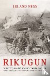 Ness, Leland - Rikugun Volume 1