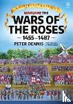 Dennis, Peter, Callan, Andy - Wargame - The War Of The Roses 1455-1487