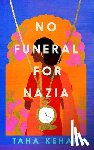 Kehar, Taha - No Funeral for Nazia