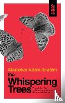 Ibrahim, Abubakar Adam - The Whispering Trees