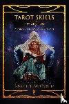 McCarthy, Josephine - Tarot Skills for the 21st Century: Mundane and Magical Divination