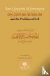 al-Jawziyya, Ibn Qayyim - Ibn Qayyim al-Jawziyya on Divine Wisdom and the Problem of Evil