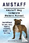 Moore, Asia, Hoppendale, George - Moore, A: Amstaff. Amstaff Dog Complete Owners Manual. Amsta