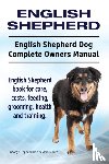 Hoppendale, George, Moore, Asia - English Shepherd. English Shepherd Dog Complete Owners Manual. English Shepherd book for care, costs, feeding, grooming, health and training.