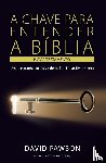 Pawson, David - A Chave Para Entender a Biblia