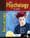 Flanagan, Cara, Berry, Dave, Jones, Ruth, Jones, Mark - AQA Psychology for GCSE: Revision Guide