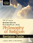 Barker, Gregory A., Gray, Richard - WJEC/Eduqas Religious Studies for A Level Year 1 & AS - Philosophy of Religion Revision Guide
