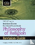 Barker, Gregory A., Cole, Peter - WJEC/Eduqas Religious Studies for A Level Year 2 & A2 - Philosophy of Religion Revision Guide