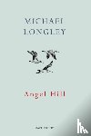 Longley, Michael - Angel Hill