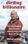 Gelles, David - Dirtbag Billionaire