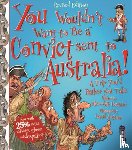 Costain, Meredith - You Wouldn't Want To Be A Convict Sent To Australia
