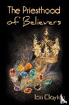 Clayton, Ian - The Priesthood of Believers