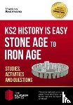 How2Become - KS2 History is Easy: Stone Age to Iron Age (Studies, Activities & Questions)