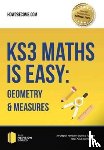 How2Become - KS3 Maths is Easy: Geometry & Measures. Complete Guidance for the New KS3 Curriculum