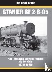 SIXSMITH, IAN - THE BOOK OF THE STANIER 8F 2-8-0s - PART 3