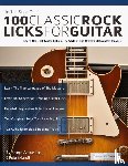 Alexander, Joseph - 100 Classic Rock Licks for Guitar