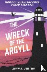 Fulton, John K. - The Wreck of the Argyll