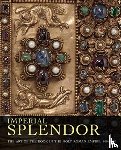 Hamburger, Jeffrey F., O'Driscoll, Joshua - Imperial Splendor