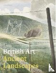 Smile, Sam - British Art: Ancient Landscapes