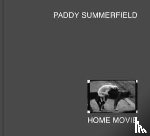 Summerfield, Paddy - Home Movie