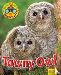 Owen, Ruth - Wildlife Watchers: Tawny Owl