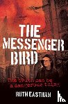 Eastham, Ruth - The Messenger Bird