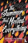 McDaniel, Tiffany - The Summer That Melted Everything