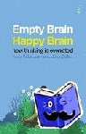 Birbaumer, Niels, Zittlau, Joerg - Empty Brain - Happy Brain - how thinking is overrated