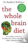 Kellman, Dr Raphael (Physician) - The Whole Brain Diet
