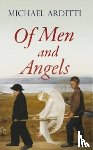Arditti, Michael - Of Men and Angels