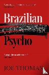 Thomas, Joe - Brazilian Psycho