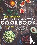 Press, Lasselle - Fast & Fresh Anti-Inflammatory Cookbook: 150 Delicious Recipes To Reduce Inflammation, Restore Your Health & Make You Feel Amazing