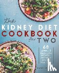 Press, Lasselle - Kidney Diet Cookbook for Two: 68 Simple & Delicious Kidney-Friendly Recipes For Two