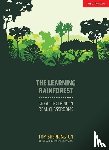 Sherrington, Tom - The Learning Rainforest: Great Teaching in Real Classrooms