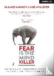 Mannion, James, McAllister, Kate - Fear Is The Mind Killer: Why Learning to Learn deserves lesson time - and how to make it work for your pupils