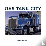 Holmes, Andrew - Gas Tank City