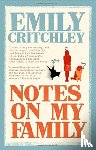 Critchley, Emily - Notes on my Family