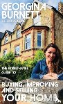 Burnett, Georgina - The Street-wise Guide to Buying, Improving and Selling Your Home