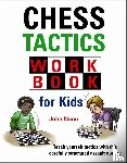Nunn, John - Chess Tactics Workbook for Kids
