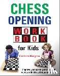 Burgess, Graham - Chess Opening Workbook for Kids