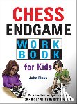 Nunn, John - Chess Endgame Workbook for Kids