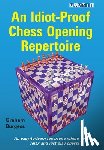 Burgess, Graham - An Idiot-Proof Chess Opening Repertoire