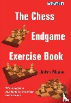 Nunn, John - The Chess Endgame Exercise Book
