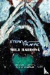 Haugova, Mila - Eternal Traffic